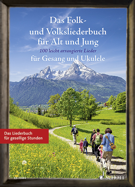Das Folk- und Volksliederbuch für Alt und Jung – Ukulele-Ausgabe